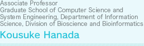 Associate Professor Faculty of Frontier Research Academy for Young Researchers : Hanada Kousuke